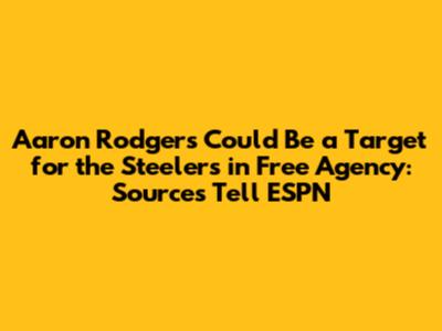 Aaron Rodgers Could Be a Target for the Steelers in Free Agency: Sources Tell ESPN