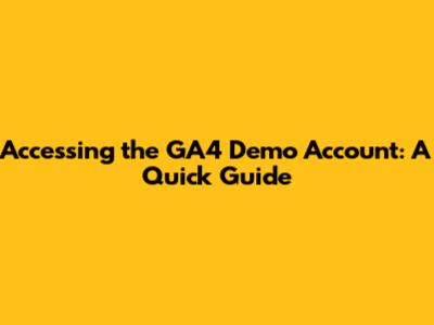 Accessing the GA4 Demo Account: A Quick Guide
