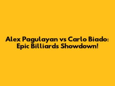 Alex Pagulayan vs Carlo Biado: Epic Billiards Showdown!