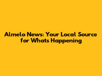 Almelo News: Your Local Source for What's Happening