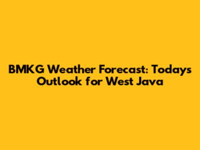 BMKG Weather Forecast: Today's Outlook for West Java
