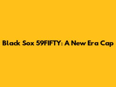 Black Sox 59FIFTY: A New Era Cap