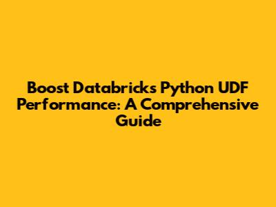 Boost Databricks Python UDF Performance: A Comprehensive Guide