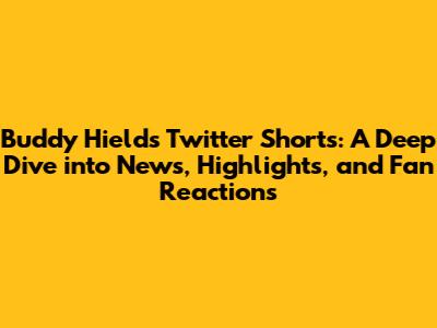 Buddy Hield's Twitter Shorts: A Deep Dive into News, Highlights, and Fan Reactions