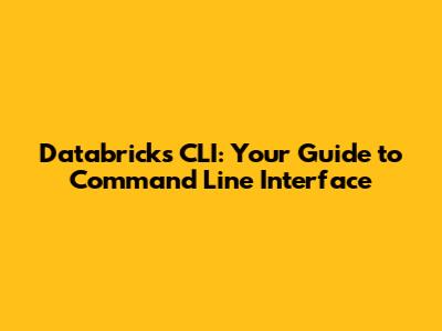 Databricks CLI: Your Guide to Command Line Interface