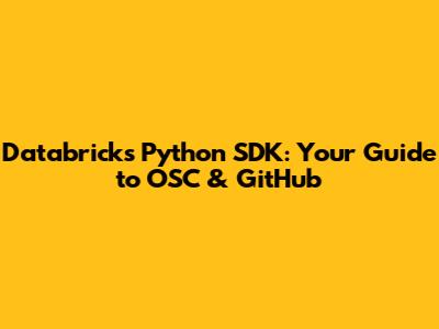 Databricks Python SDK: Your Guide to OSC & GitHub