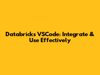 Databricks VSCode: Integrate & Use Effectively