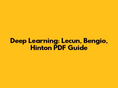 Deep Learning: Lecun, Bengio, Hinton PDF Guide