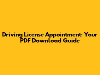 Driving License Appointment: Your PDF Download Guide