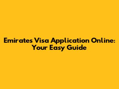 Emirates Visa Application Online: Your Easy Guide