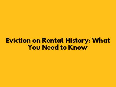 Eviction on Rental History: What You Need to Know
