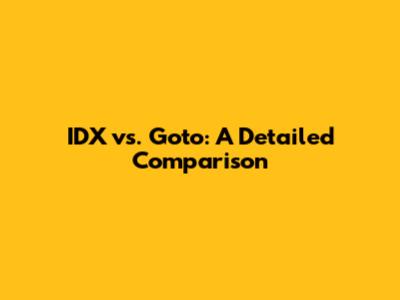IDX vs. Goto: A Detailed Comparison