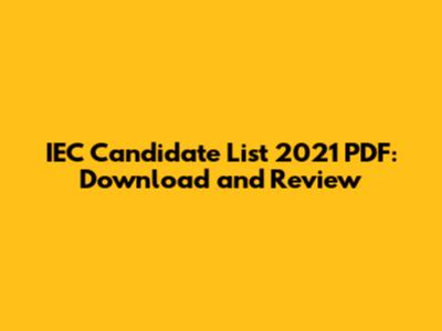 IEC Candidate List 2021 PDF: Download and Review