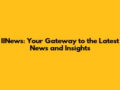 IINews: Your Gateway to the Latest News and Insights