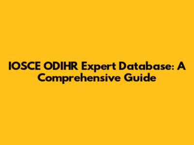 IOSCE ODIHR Expert Database: A Comprehensive Guide
