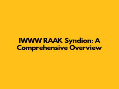 IWWW RAAK Syndion: A Comprehensive Overview