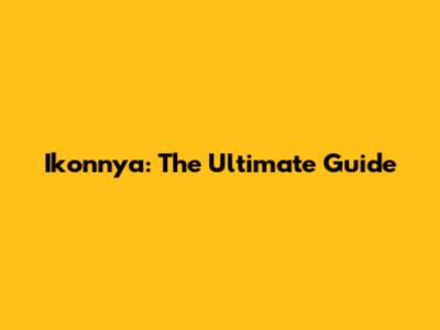 Ikonnya: The Ultimate Guide