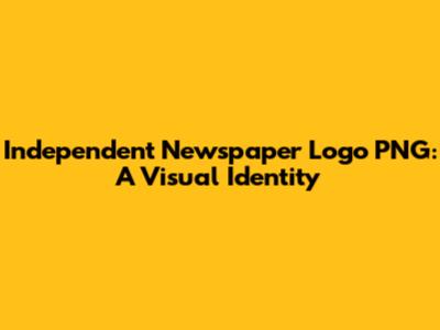 Independent Newspaper Logo PNG: A Visual Identity