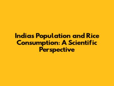India's Population and Rice Consumption: A Scientific Perspective