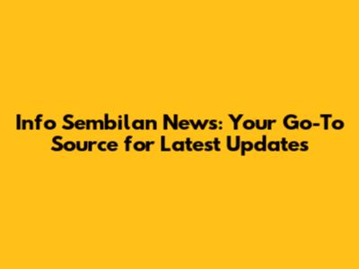 Info Sembilan News: Your Go-To Source for Latest Updates