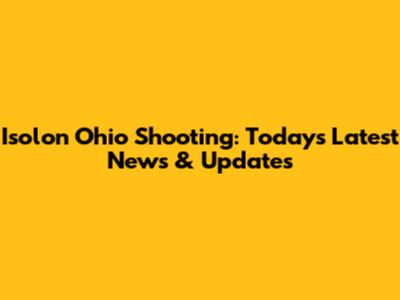 Isolon Ohio Shooting: Today's Latest News & Updates