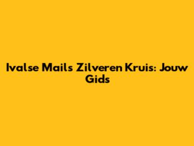 Ivalse Mails Zilveren Kruis: Jouw Gids