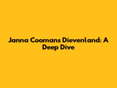 Janna Coomans' Dievenland: A Deep Dive