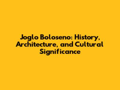 Joglo Boloseno: History, Architecture, and Cultural Significance