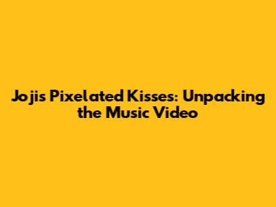 Joji's Pixelated Kisses: Unpacking the Music Video
