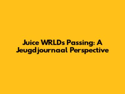 Juice WRLD's Passing: A Jeugdjournaal Perspective