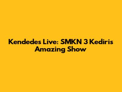 Kendedes Live: SMKN 3 Kediri's Amazing Show