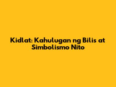 Kidlat: Kahulugan ng Bilis at Simbolismo Nito