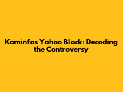 Kominfo's Yahoo Block: Decoding the Controversy