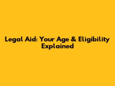 Legal Aid: Your Age & Eligibility Explained