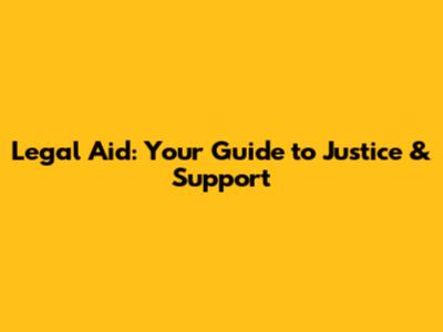 Legal Aid: Your Guide to Justice & Support