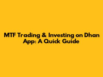 MTF Trading & Investing on Dhan App: A Quick Guide