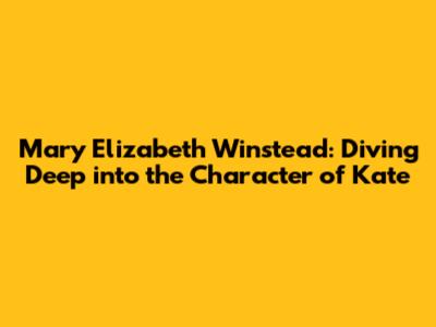 Mary Elizabeth Winstead: Diving Deep into the Character of Kate