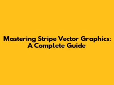 Mastering Stripe Vector Graphics: A Complete Guide