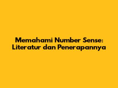 Memahami Number Sense: Literatur dan Penerapannya