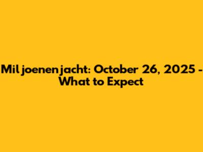 Miljoenenjacht: October 26, 2025 - What to Expect
