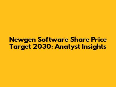 Newgen Software Share Price Target 2030: Analyst Insights