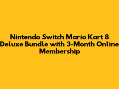 Nintendo Switch Mario Kart 8 Deluxe Bundle with 3-Month Online Membership