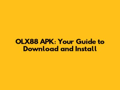 OLX88 APK: Your Guide to Download and Install