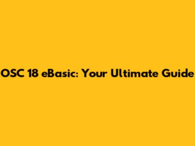OSC 18 eBasic: Your Ultimate Guide