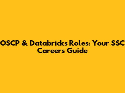 OSCP & Databricks Roles: Your SSC Careers Guide