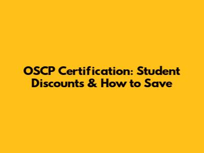 OSCP Certification: Student Discounts & How to Save