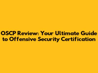 OSCP Review: Your Ultimate Guide to Offensive Security Certification