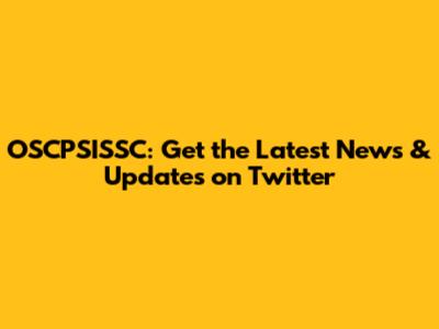 OSCPSISSC: Get the Latest News & Updates on Twitter