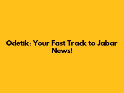 Odetik: Your Fast Track to Jabar News!
