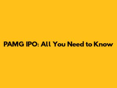 PAMG IPO: All You Need to Know